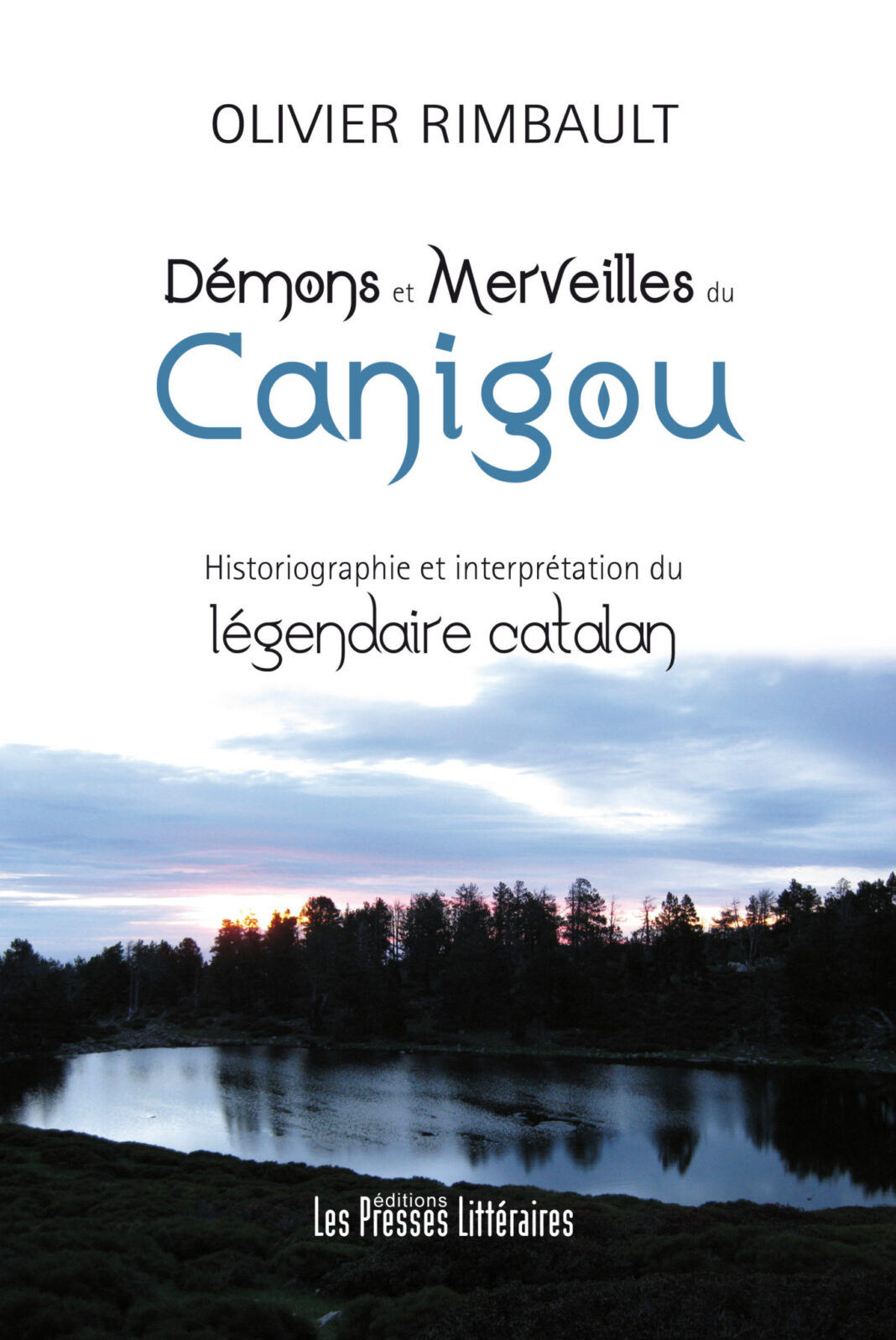 nouveaute-litteraire-demons-et-merveilles-du-canigou-par-olivier-rimbault nouveaute-litteraire-demons-et-merveilles-du-canigou-par-olivier-rimbault