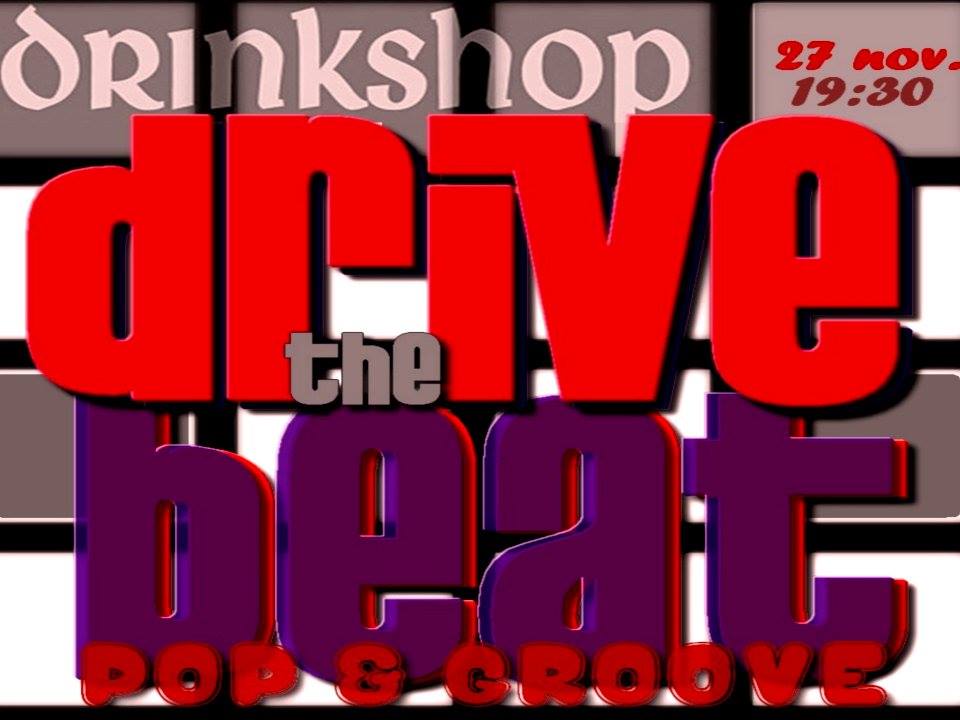 Saint-Estève : Drive the beat (pop-groove) + Soirée Queue de charrue au Drinkshop!