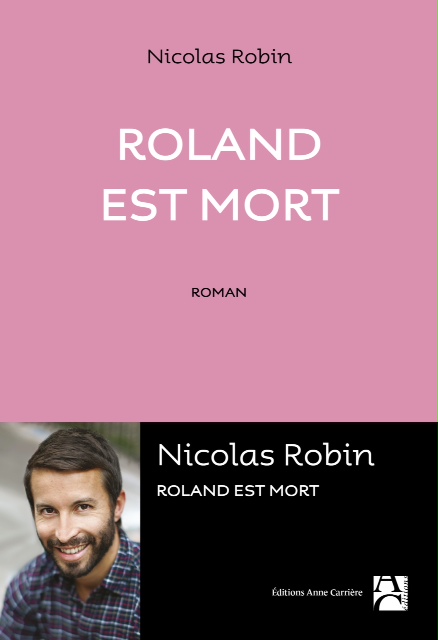 le-jury-du-prix-folire-a-recompense-rolland-est-mort-paru-aux-editions-anne-carriere