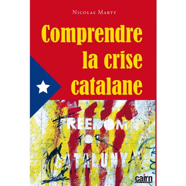 Comprendre la crise catalane avec Nicolas Marty le 28 mai à Perpignan