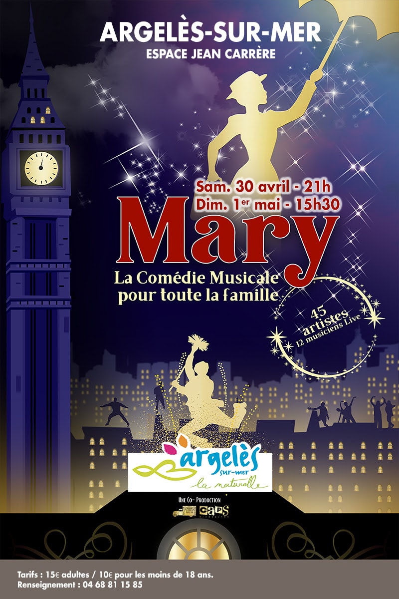 Mary, La Comédie Musicale pour toute la famille à Argeles sur Mer ce samedi 30 avril et 1er mai 2022.