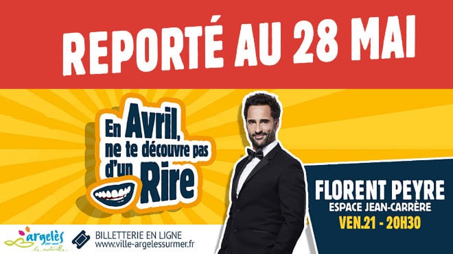 Le spectacle de Florent Peyre à Argeles sur Mer reporté